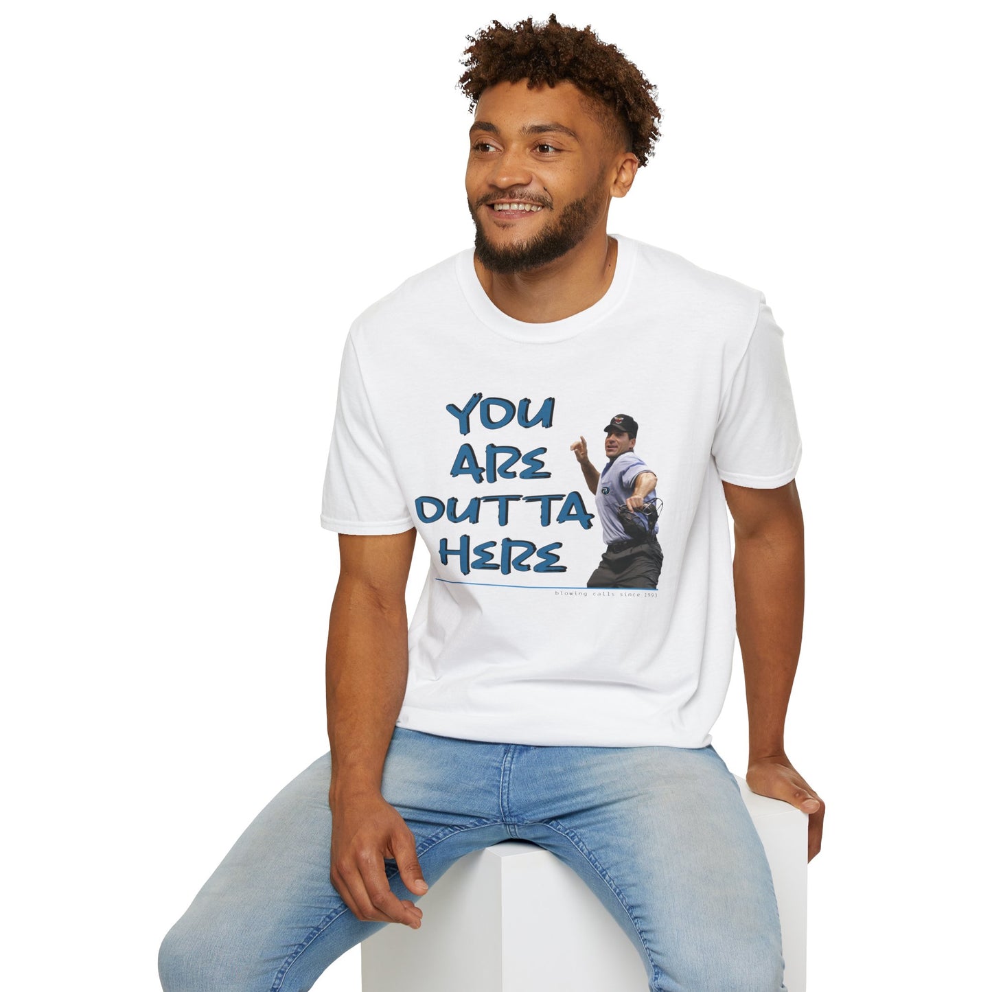 You Are Outta Here Unisex Softstyle T-Shirt